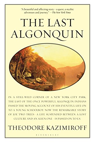 The Last Algonquin by Theodore Kazimiroff