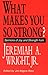 What Makes You So Strong?: Sermons of Joy and Strength from Jeremiah A. Wright, Jr. by Reverend Jeremiah A Wright Jr., Jini Kilgore Ross