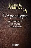 L'Apocalypse : Avertissement, espérance et consolation by 