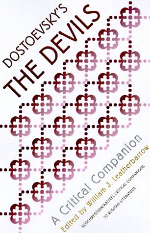 Dostoevsky's "The Devils": A Critical Companion (Northwestern/Aatseel Critical Companions to Russian Literature)
