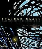 Stained Glass: Masterpieces of the Modern Era by 
