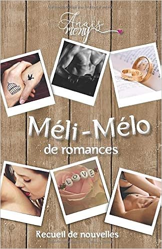 Amazon Fr Meli Melo De Romances Recueil De Nouvelles Mony Anais Livres Amazon Fr Meli Melo De Romances Recueil De Nouvelles Mony Anais Livres