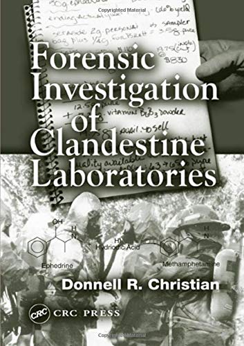 Forensic Investigation of Clandestine Laboratories Forensic Investigation of Clandestine Laboratories