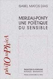 Merleau-Ponty une poïétique du sensible