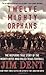 Twelve Mighty Orphans: The Inspiring True Story of the Mighty Mites Who Ruled Texas Football by Jim Dent