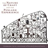 The Nature of Craft and the Penland Experience: Celebrating the 75th Anniversary of Penland School of Crafts by 