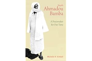 Shaykh Ahmadou Bamba: A Peacemaker for Our Time