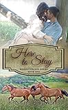 Here to Stay (Hidden Springs Book 1)