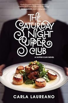 The Saturday Night Supper Club by [Laureano, Carla]
