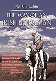 The Way of an Irish Horseman by Neil Uibreaslain