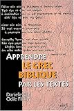 apprendre le grec biblique par les textes by