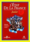 L'Etat de la France, junior. Histoire, territoire, société by 