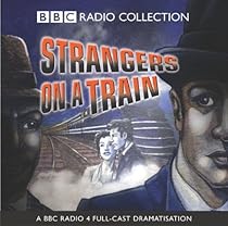 Strangers on a Train (BBC Radio Collection) Strangers on a Train (BBC Radio Collection)