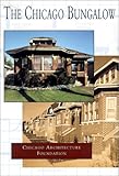 The Chicago Bungalow (Illinois) by Chicago Architecture Foundation, Dominic A. Pacyga