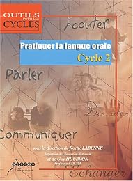 Pratiquer la langue orale, cycle 2