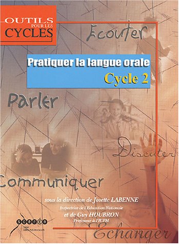 Pratiquer la langue orale, cycle 2