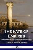 The Fate Of Empires And Search For Survival Amazon co uk Sir John 