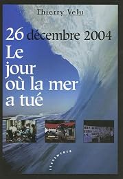 26 décembre 2004, le jour où la mer a tué