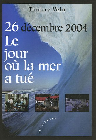 26 décembre 2004, le jour où la mer a tué