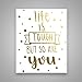 Life Is Tough But So Are You - Gold Foil Art Print - Inspirational Quote Modern Wall Art - 8 Inches x 10 Inches