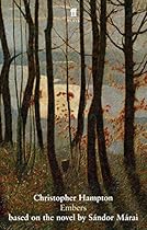 Embers: Based on the novel by Saacute;ndor Maacute;rai