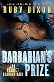 Barbarian's Prize: A SciFi Alien Romance (Ice Planet Barbarians) (Volume 6)
