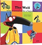 The wolf who wanted to be a Superhero by