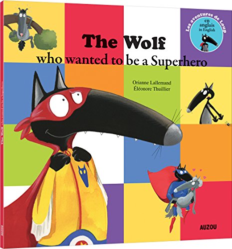 The wolf who wanted to be a Superhero by 