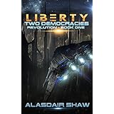 Liberty (Two Democracies: Revolution Book 1)