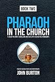 Pharaoh in the Church: Prepare for a dramatic escape into the Cloud of Glory