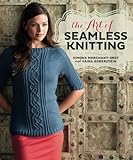 The Art of Seamless Knitting by Simona Merchant-Dest, Faina Goberstein