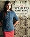 The Art of Seamless Knitting by Simona Merchant-Dest, Faina Goberstein