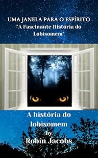Livro "Uma Janela para a Mente: A Fascinante História do Homem dos Lobos": "Do Trauma à Recuperação: A História do Homem dos Lobos"