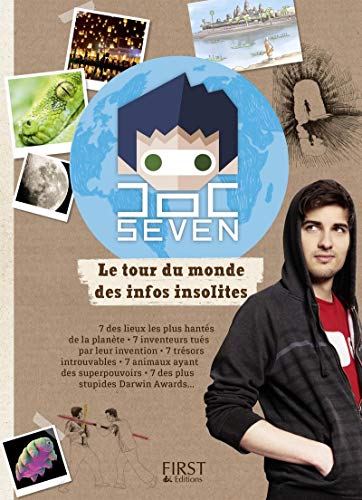 [BEST] DOC SEVEN PRESENTE LE TOUR DU MONDE DES INFOS INSOLITES (French Edition)<br />KINDLE
