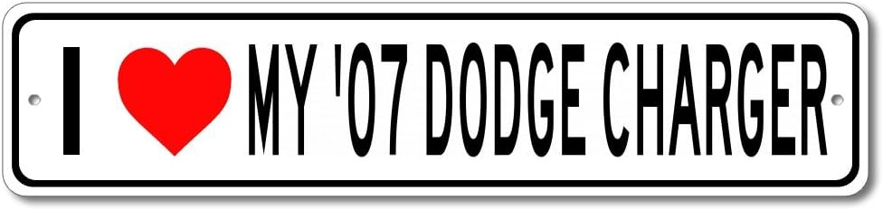2007 07 Dodge Charger I Love My Car Aluminum Sign - 6"x24"