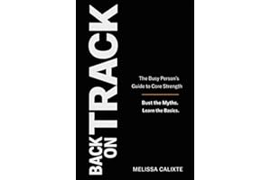 Back on Track: The Busy Person's Guide to Core Strength