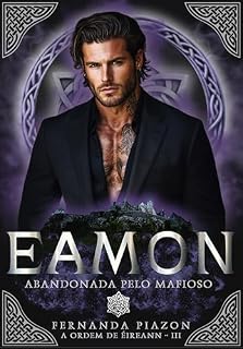 Livro EAMON - ABANDONADA PELO MAFIOSO (A ORDEM DE ÉIREANN Livro 3)