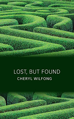 Lost, but Found by Cheryl Wilfong