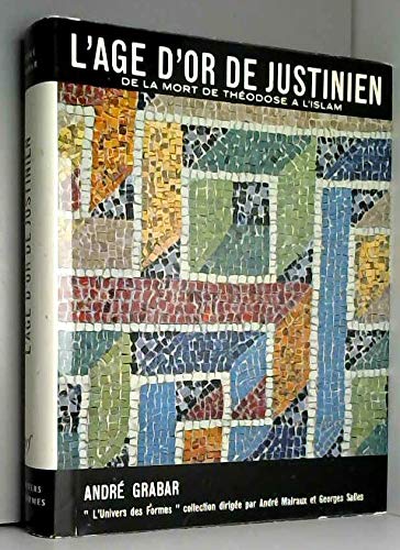 L'age d'or de Justinien de la mort de Théodose à l'Islam by (Hardcover)