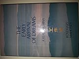 The Early Arrival Of Dreams by Rosemary Mahoney