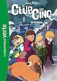 Le Club des Cinq 4/Le Club des Cinq en vacances (French Edition) by 