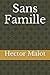 Sans Famille (French Edition) by Hector Malot