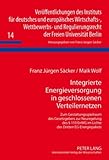 Integrierte Energieversorgung in geschlossenen Verteilernetzen : Zum Gestaltungsspielraum des Gesetzgebers zur Neuregelung des § 110 EnWG im Lichte des Dritten EG-Energiepakets, Säcker, Franz-Jürgen and Wolf, Maik, 3631598211