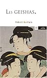 Les geishas, ou, Le monde des fleurs et des saules by