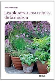 couverture de : Les plantes aromatiques de la maison