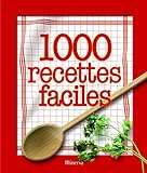 1000 recettes faciles (French Edition) by