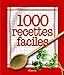 1000 recettes faciles (French Edition) by