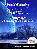 Merci... : Témoignages et messages de l'au-delà by