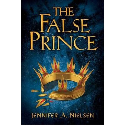 [ { THE FALSE PRINCE (ASCENDANCE TRILOGY (HARDCOVER) #01) } ] by Nielsen, Jennifer A (AUTHOR) Apr-01-2012 [ Hardcover ]