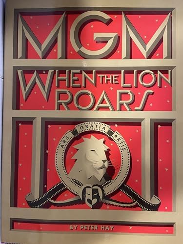The MGM Story: The Complete History of Fifty Roaring Years: John